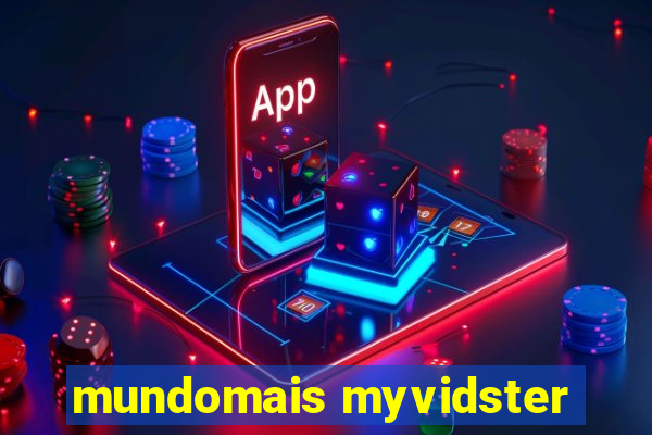 mundomais myvidster